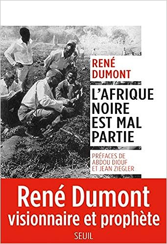 Les sombres prédictions de Dumont pour l’Afrique se confirment-elles ?